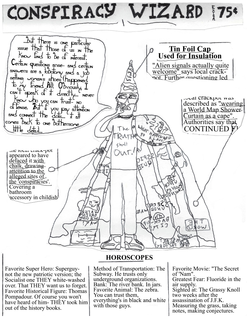 ...and of course the greatest conspiracy of all is that all conspiracies are just distractions from a larger conspiracy. crackpot wizard with pointed tinfoil hat and world map shower curtain cape